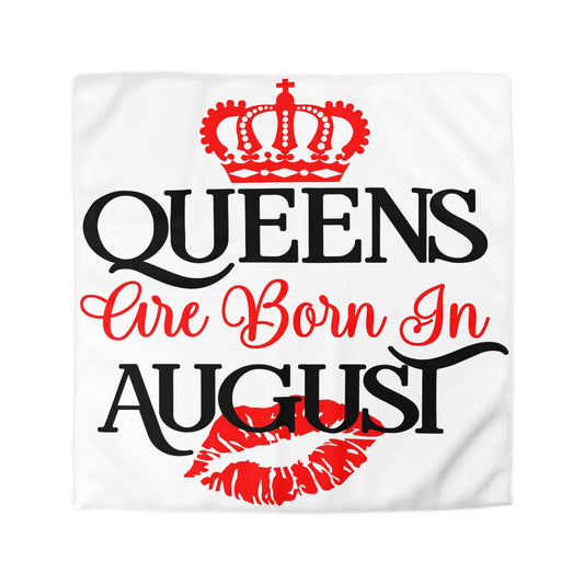 Queens are born in August