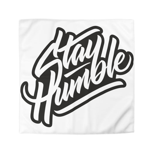 Stay Humble Microfiber Duvet Cover