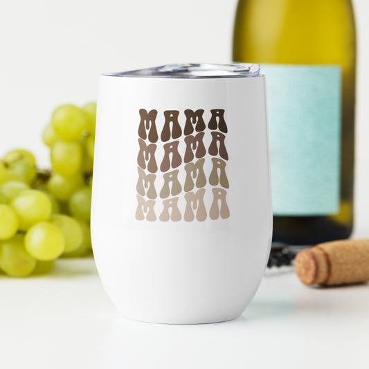 Mama Mama Mama Mama Wine tumbler